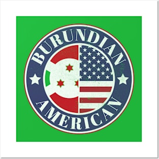 Proud Burundian-American Badge - Burundi Flag Posters and Art